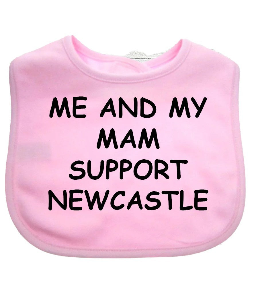 Me And My MAM Supports NEWCASTLE  Baby Bib choice of colours NEWCASTLE UNITED