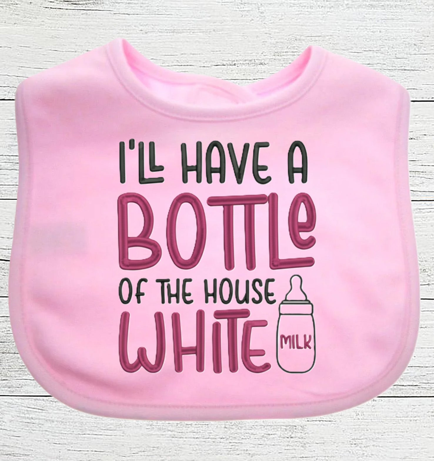 Funny Baby Bib "I'll have a Bottle of House White" Boy Girl EMBROIDERED BIB